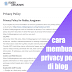 Cara Membuat Dan Memasang Privacy Policy Di Blog