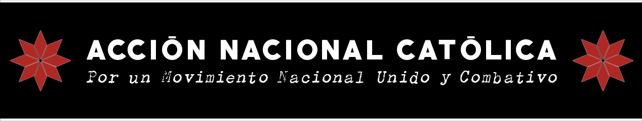 ACCIÓN NACIONAL CATÓLICA (ANC)