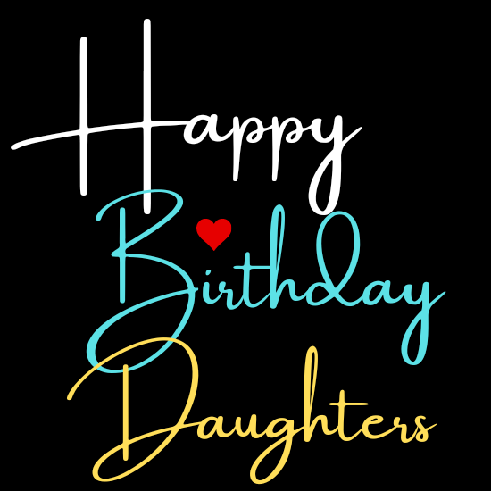 happy birthday daughters