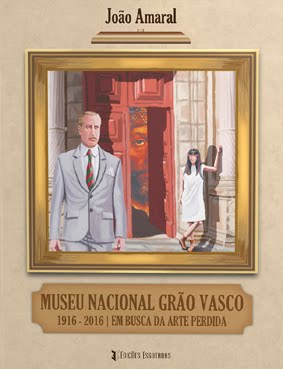 MUSEU NACIONAL GRÃO VASCO 1916 - 2016