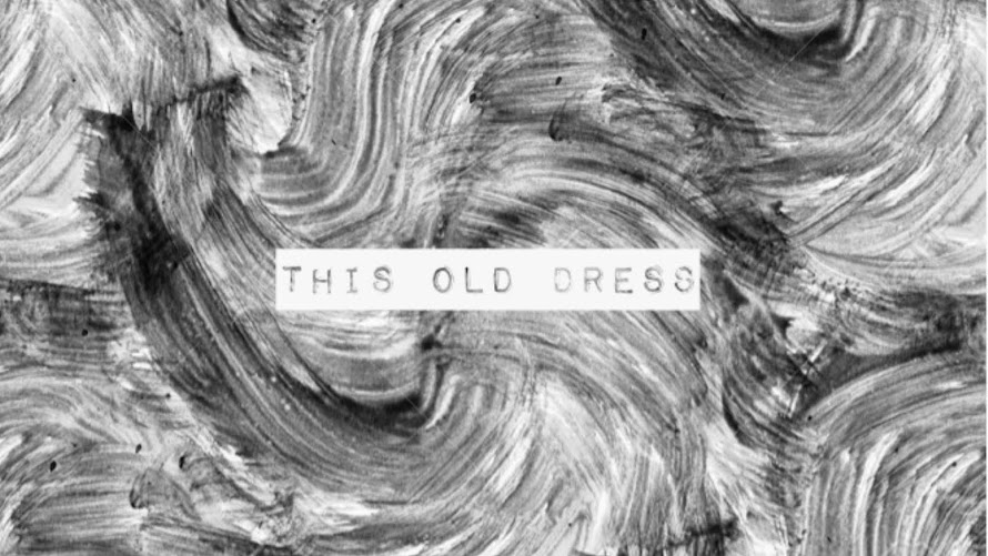 THIS OLD DRESS