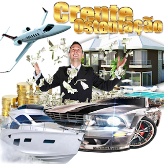 Crente Ostentação Crente Ostensão nas igrejas. Teologia da prosperidade