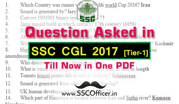 Question Asked in SSC CGL 2017 Tier-1 Till Now in One PDF- SSC Officer Question Asked in SSC CGL 2017 Tier-1 Till Now in One PDF- SSC Officer