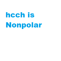 hcch is Nonpolar hcch is Nonpolar