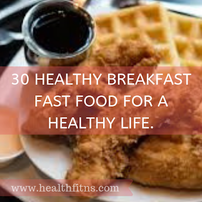 30 healthy breakfast fast food for a healthy life. healthy breakfast fast food