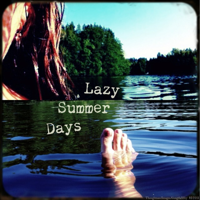 Thoughts And Images Along The Way Letting Go Of The Lazy Summer Days