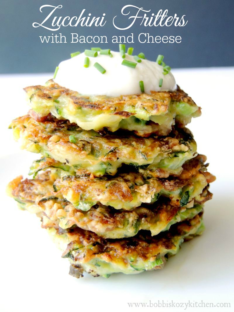 Zucchini Fritters with Bacon and Cheese Bobbi's Kozy Kitchen