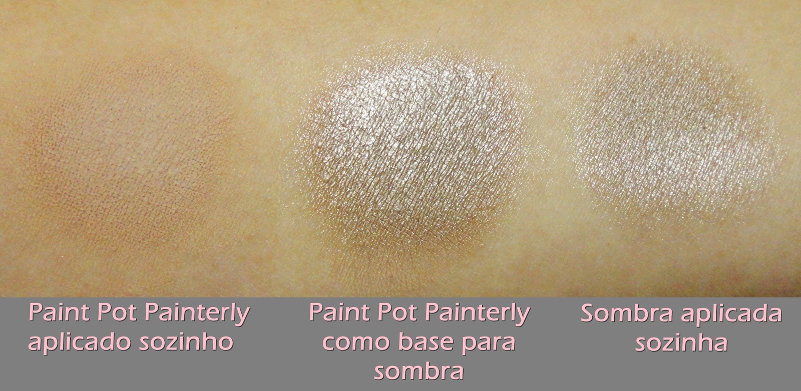 MakeUp Anyway Resenha Paint Pot Painterly
