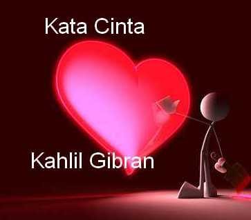 Gratis Download Gambar Kumpulan Kata Cinta Kahlil Gibran Terbaru Kata Ilmu Terkeren oleh Cikimm.com