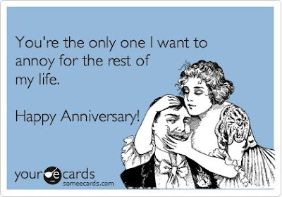 annoy for the rest of my life, ecard for anniversaries, snarky ecard anniversary, ecard for couples
