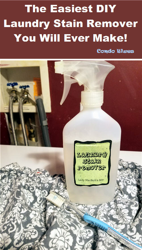 Condo Blues The Easiest DIY Laundry Stain Remover You Will Ever Make!
