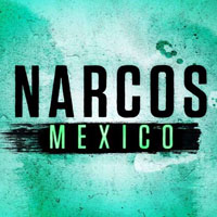 Narcos: Mexico Narcos: Mexico