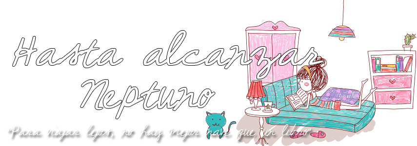 Hasta alcanzar neptuno.