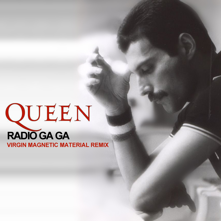 Radio Ga Ga (Virgin Material Remix) Queen