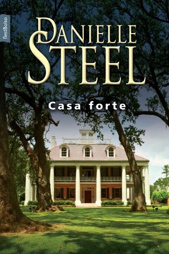 Casa forte - Danielle Steel