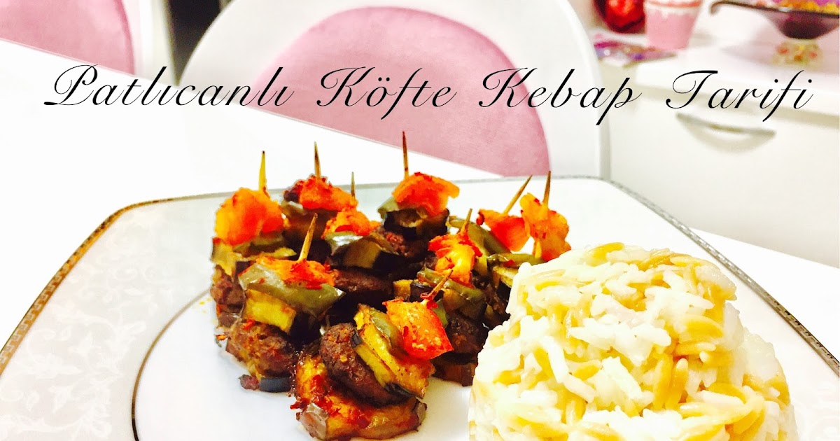 Kiraz Kahve • Patlıcanlı Köfte Kebap Tarifi