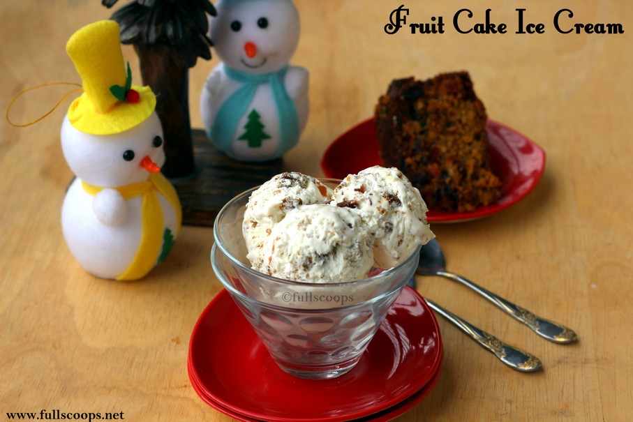 Fruit Cake Ice Cream Full Scoops A food blog with easy,simple