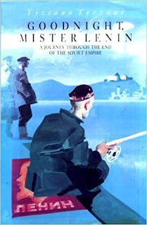 Terzani's book on the end of the Soviet Union, Goodnight Mister Lenin Terzani's book on the end of the Soviet Union, Goodnight Mister Lenin