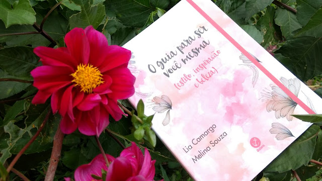 Livro O guia para ser você mesma - Lia Camargo, Melina Souza Resenha Livro O guia para ser você mesma