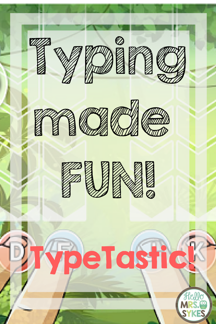 Learn Typing Skills with TypeTastic! for Free Hello Mrs Sykes