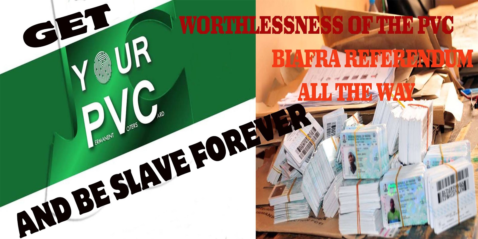 THE WORTHLESSNESS OF THE PVC (PERMANENT VOTER'S CARD) IN THE PRESENT