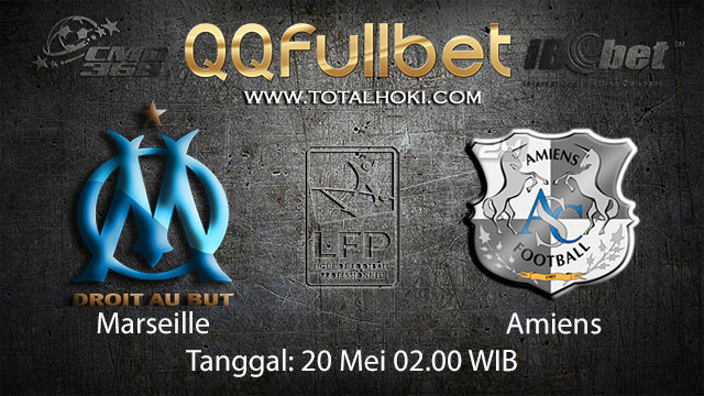 BOLA88 - PREDIKSI TARUHAN BOLA MARSEILLE VS AMIENS 20 MEI 2018 ( FRENCH LIGUE 1 )
