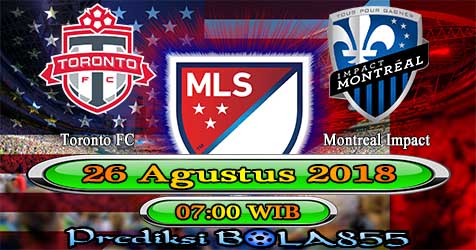 Prediksi Bola855 Toronto FC vs Montreal Impact 26 Agustus 2018 Prediksi Bola855 Toronto FC vs Montreal Impact 26 Agustus 2018