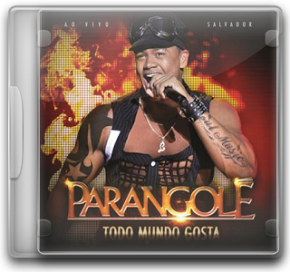 Capa CD Parangolé   Todo Mundo Gosta (2011)