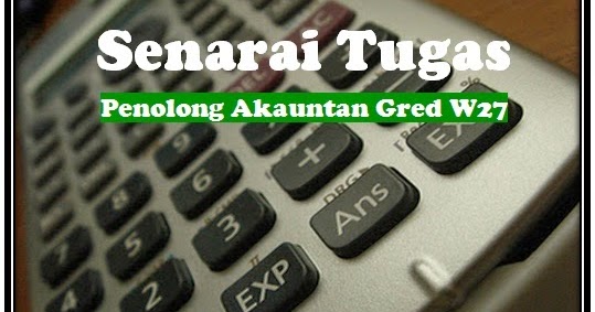 Senarai Tugas Penolong Akauntan Gred W29