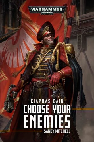 Ciaphas Cain Choose Your Enemies