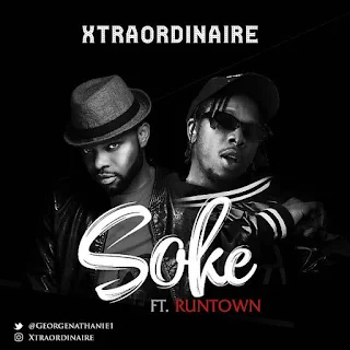 Xtraordinaire Feat. Runtown – Soke