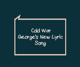 Cold War New Song By George Cold War New Song By George
