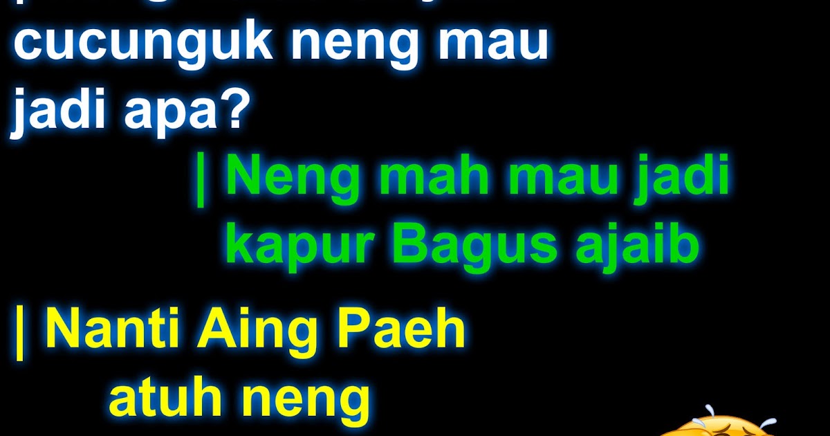 Kumpulan Gambar Lucu Bikin Ngakak Bahasa Sunda