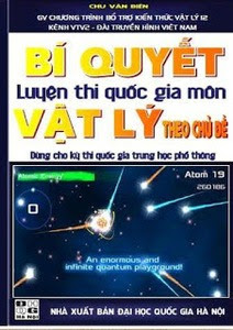 Bí quyết luyện thi Quốc gia môn Vật Lí theo chủ đề - Chu Văn Biên