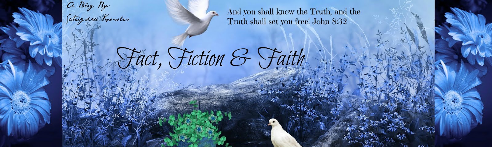 Fact, Fiction, and Faith!