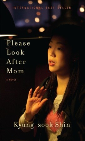 Please Look After Mom   by Shin Kyung-sook