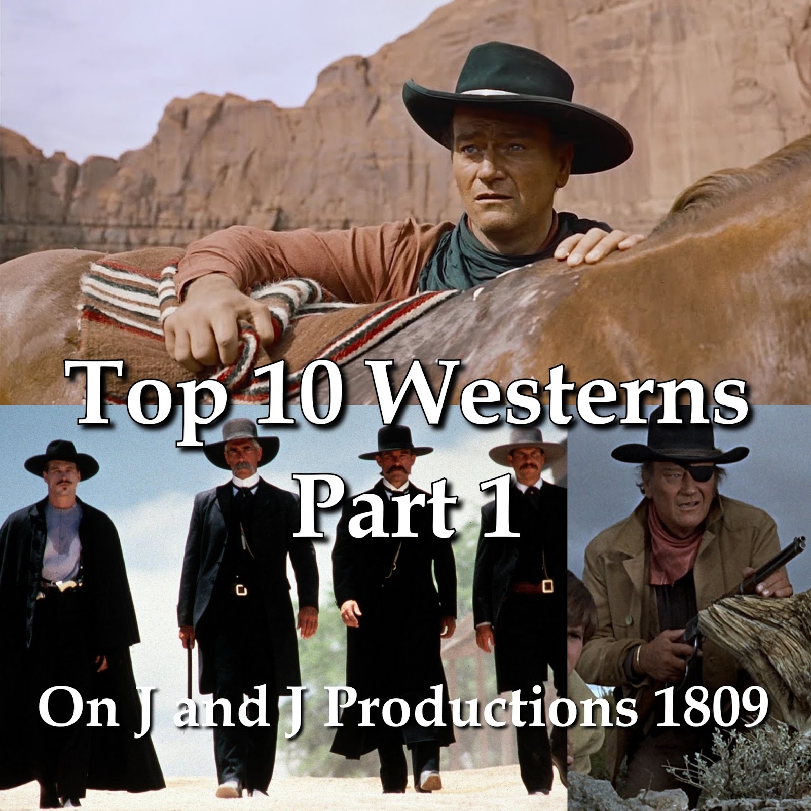 J and J Productions Top 10 Westerns Part 1