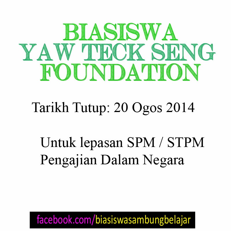 Jom Sambung Belajar!: BIASISWA YAW TECK SENG FOUNDATION 2014