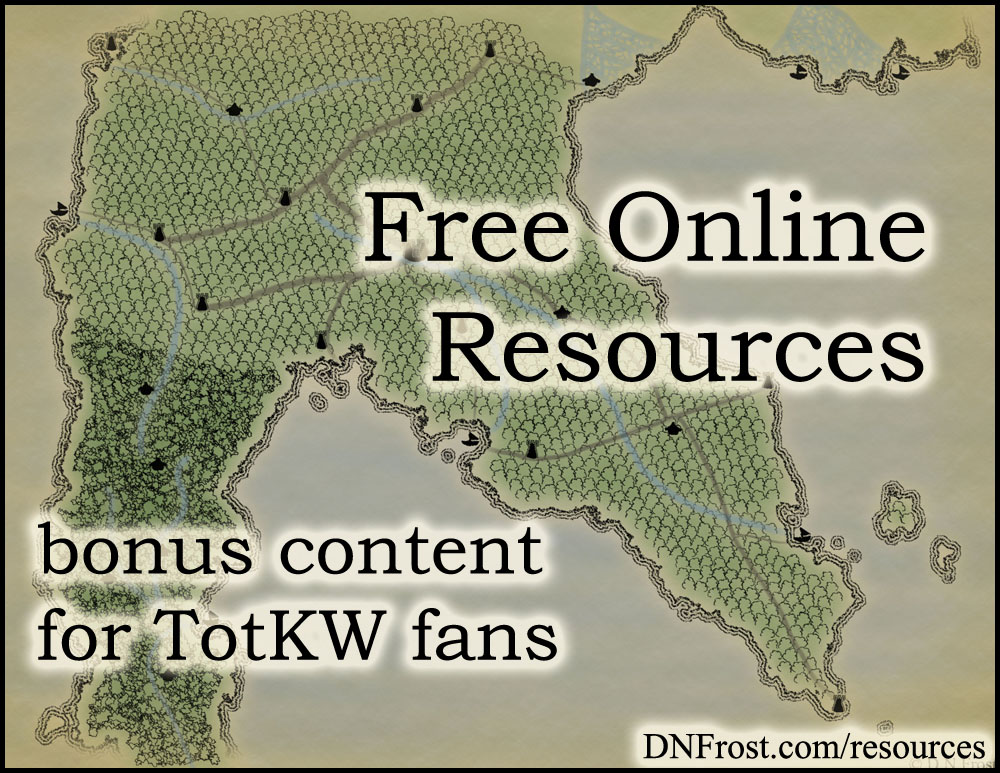 Free Online Resources http://DNFrost.com/resources Bonus content for TotKW fans #TotKW by D.N.Frost @DNFrost13