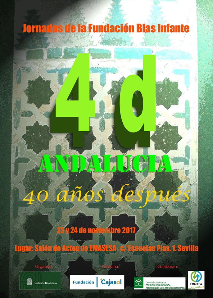 Jornadas "4d ANDALUCÍA. 40 AÑOS DESPUÉS". 23 y 24 Nov. Sevilla Fundación Blas Infante.