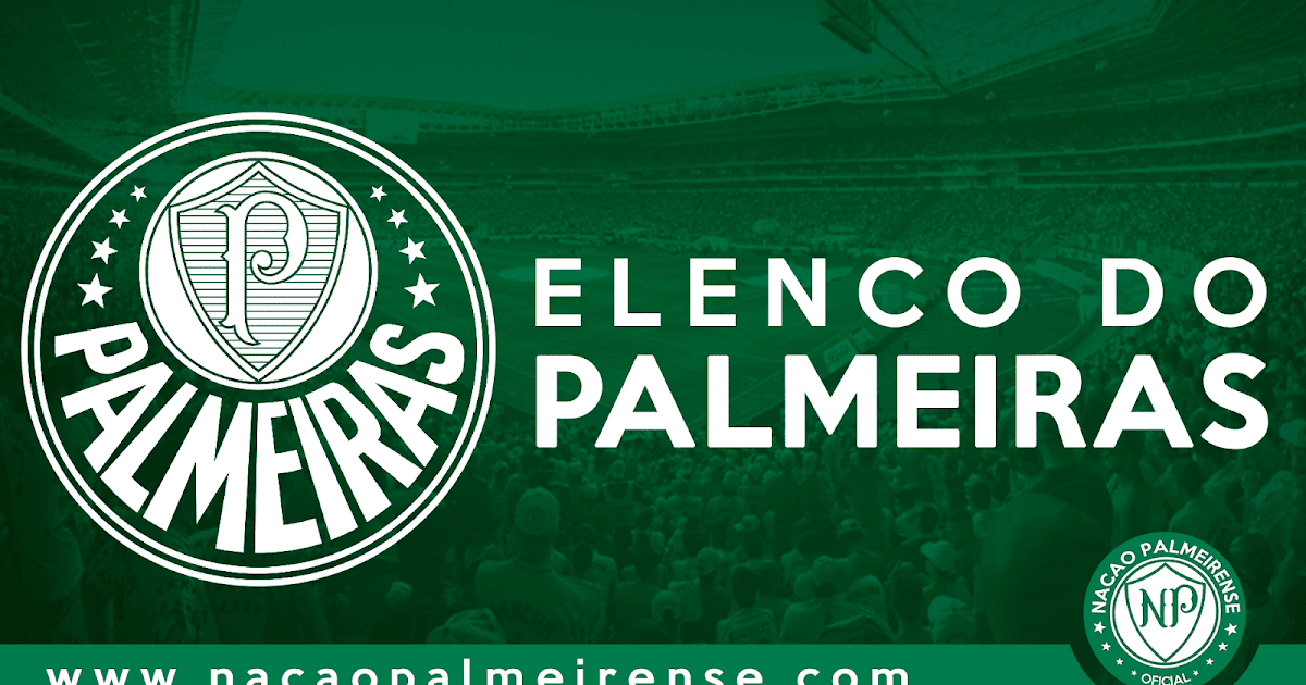 Elenco do Palmeiras para 2019 (COMPLETO) Lista de Jogadores  Nação