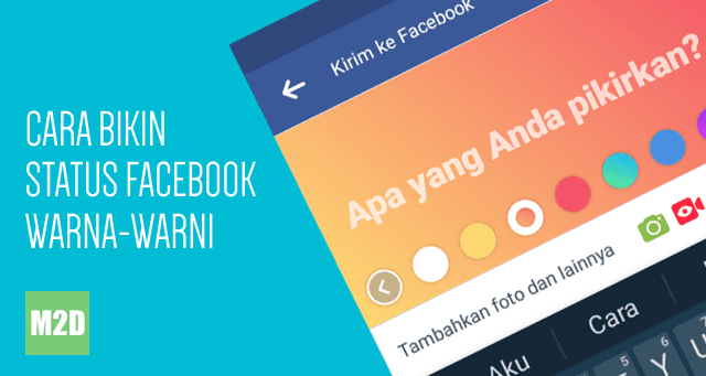 Cara Membuat Status Facebook Warnawarni di Android