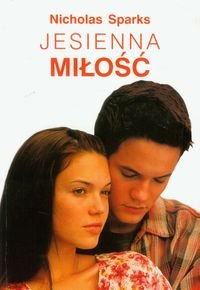 Jesienna miłość - Nicholas Sparks Jesienna miłość - Nicholas Sparks