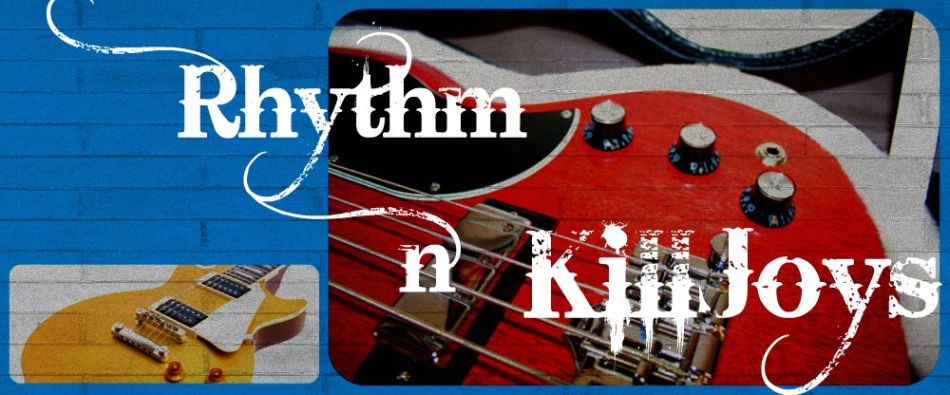 Rhythm & Killjoys