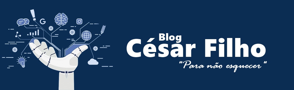 Blog Cesar Filho - "Para Não Esquecer"
