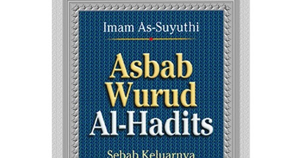 asbab-wurud-al - hadits