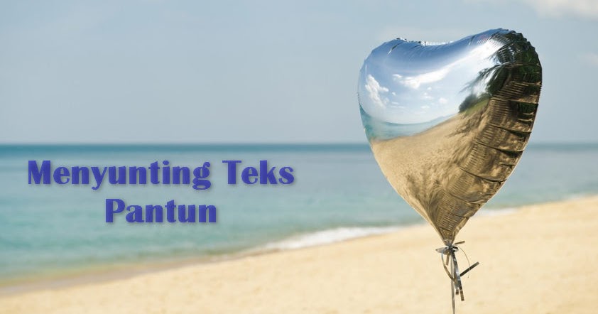 Pengertian Dan Contoh Menyunting Teks Pantun Materi Pelajar