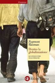 "Dentro la globalizzazione" - Z. Bauman "Dentro la globalizzazione" - Z. Bauman
