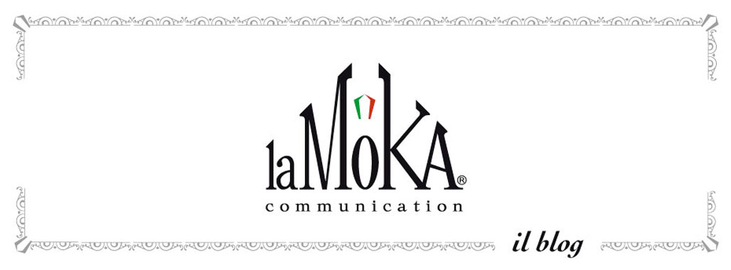 LA MOKA communication:  blog, agenzia di comunicazione e marketing - Ruvo di Puglia, Bari, Italy.