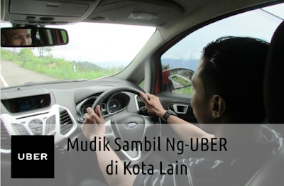 Uber Online di Kota Lain tanpa mutasi selama lebaran